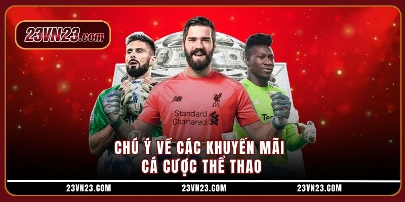 Chú ý về các khuyến mãi cá cược thể thao